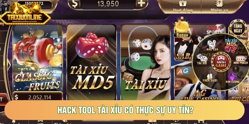 Hack tool tài xỉu có thực sự uy tín?