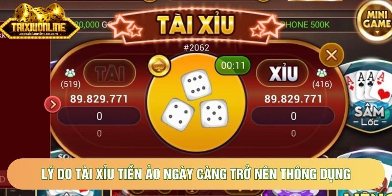 Lý do tài xỉu tiền ảo ngày càng trở nên thông dụng