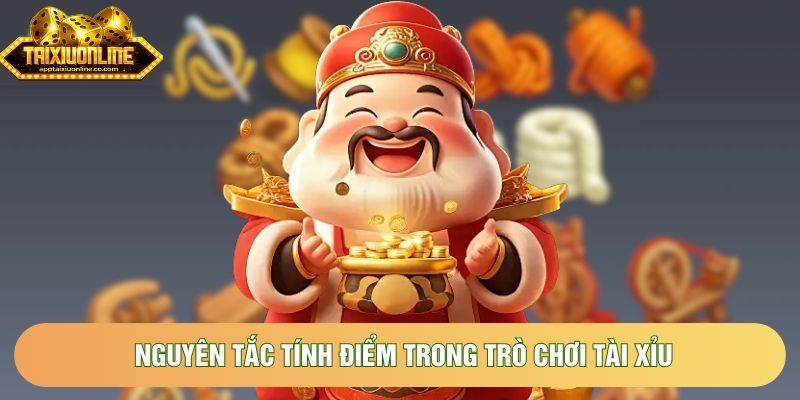 Nguyên tắc tính điểm trong trò chơi tài xỉu